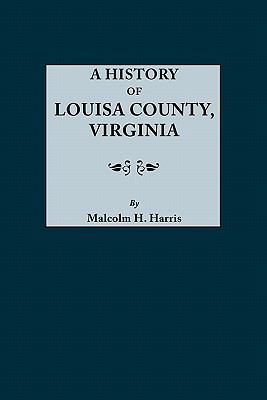 History of Louisa County, Virginia 0806355026 Book Cover