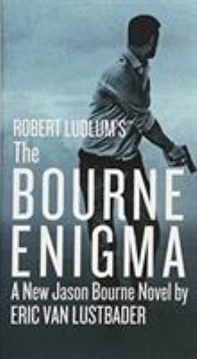 Robert Ludlum's (Tm) the Bourne Enigma 1455597953 Book Cover