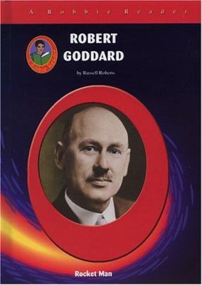 Robert Goddard: Rocket Man 1584153040 Book Cover