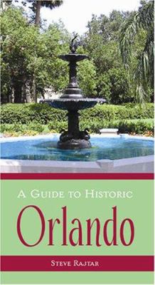 A Guide to Historic Orlando 1596291982 Book Cover