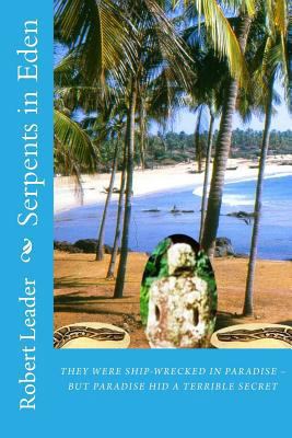 Serpents in Eden 153963034X Book Cover