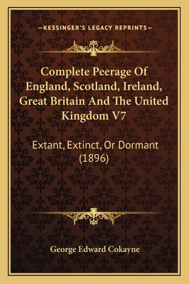 Complete Peerage Of England, Scotland, Ireland,... 1164610171 Book Cover