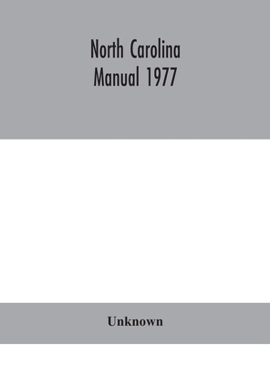 North Carolina Manual 1977 935404753X Book Cover