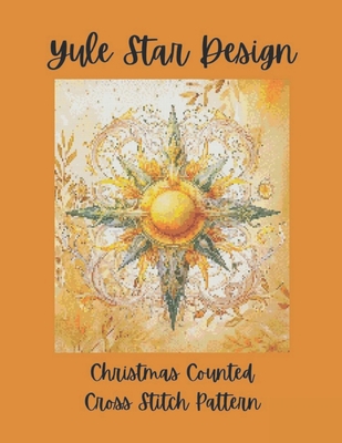Yule Star Design: Christmas Counted Cross Stitc... B0FTVL4Q2V Book Cover