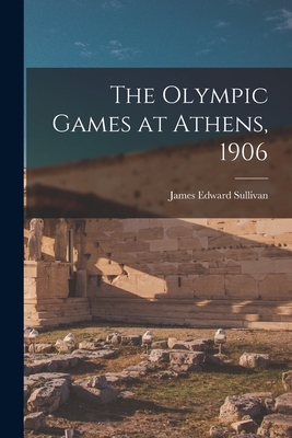 The Olympic Games at Athens, 1906 1016228694 Book Cover
