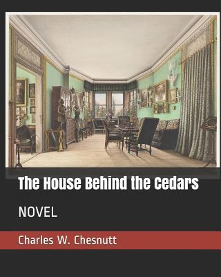 The House Behind the Cedars: Novel 1090368356 Book Cover