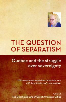 The Question of Separatism: Quebec and the Stru... B09L74L6GR Book Cover