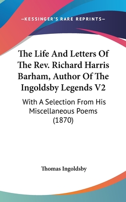 The Life And Letters Of The Rev. Richard Harris... 0548987734 Book Cover