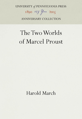 The Two Worlds of Marcel Proust 1512804355 Book Cover