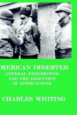 American Deserter. General Eisenhower and the E... 0953867730 Book Cover