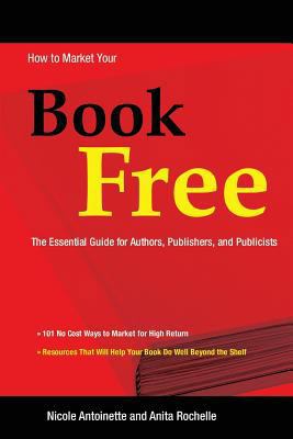 How to Market Your Book Free 0986015970 Book Cover