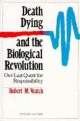 Death, Dying, and the Biological Revolution: Ou... 0300043651 Book Cover