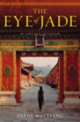 The Eye of Jade: A Mei Wang Mystery 1416575375 Book Cover