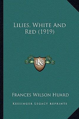 Lilies, White And Red (1919) 1163943258 Book Cover