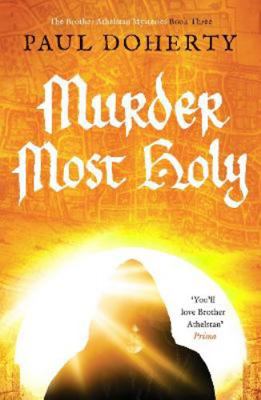 Murder Most Holy (The Brother Athelstan Mysteri... Book Cover