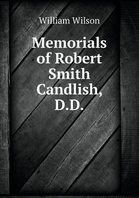 Memorials of Robert Smith Candlish, D.D 5519009384 Book Cover
