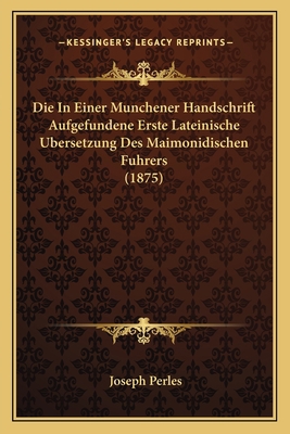 Die In Einer Munchener Handschrift Aufgefundene... [German] 1168333695 Book Cover