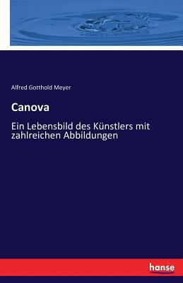 Canova: Ein Lebensbild des Künstlers mit zahlre... [German] 3743307758 Book Cover