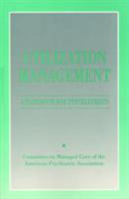 Utilization Management: A Handbook for Psychiat... 0890422354 Book Cover