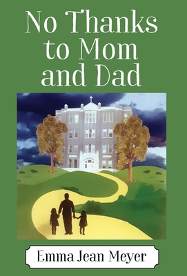 No Thanks to Mom and Dad 1977222951 Book Cover