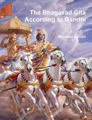 The Bhagavad Gita According to Gandhi 8087830644 Book Cover