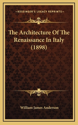 The Architecture of the Renaissance in Italy (1... 1164360442 Book Cover