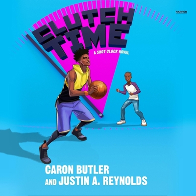 Clutch Time: A Shot Clock Novel B0D254JK5B Book Cover