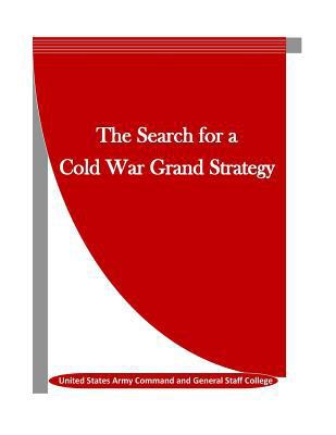 The Search for a Cold War Grand Strategy 1523455535 Book Cover