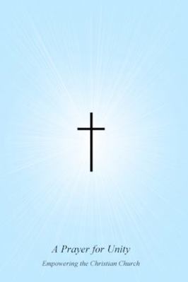 Hardcover Prayer for Unity : Empowering the Christian Church Book