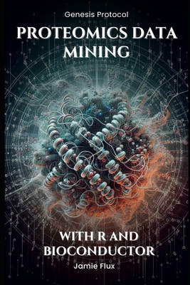 Proteomics Data Mining - Advanced Computational... B0DNH9ZSTB Book Cover