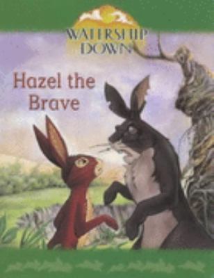 Watership Down: Hazel the Brave (Watership Down... 0099408325 Book Cover