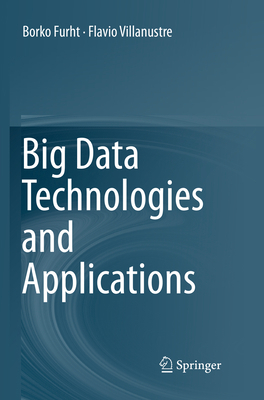 Big Data Technologies and Applications 3319830775 Book Cover