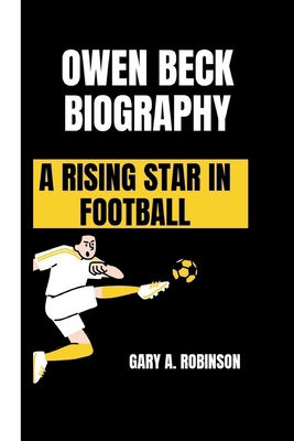 Owen Beck Biography: A Rising Star in Football            Book Cover