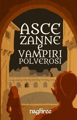 Asce, zanne, e vampiri polverosi [Italian] 1705824668 Book Cover