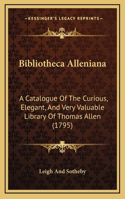 Bibliotheca Alleniana: A Catalogue Of The Curio... 1169008941 Book Cover