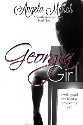 Georgia Girl: A Southern Series, Book Two 154297934X Book Cover