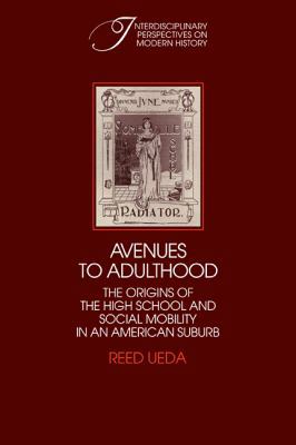 Avenues to Adulthood: The Origins of the High S... 0521100682 Book Cover