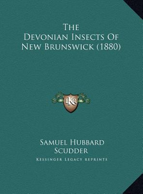 The Devonian Insects Of New Brunswick (1880) 116964600X Book Cover