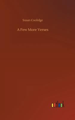 A Few More Verses 3734042852 Book Cover