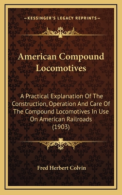 American Compound Locomotives: A Practical Expl... 1164697358 Book Cover