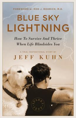 Blue Sky Lightning: How to Survive and Thrive W... 1544512317 Book Cover