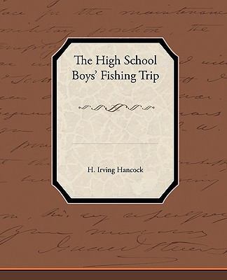 The High School Boysapo Fishing Trip 1438595247 Book Cover