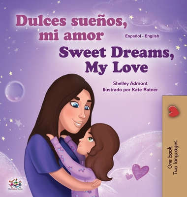 Sweet Dreams, My Love (Spanish English Bilingua... [Spanish] [Large Print] 1525936972 Book Cover