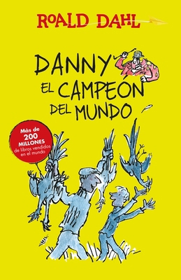 Danny El Campeón del Mundo / Danny the Champion... [Spanish] 6073140894 Book Cover
