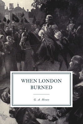 When London Burned: A Story of Restoration Time... B08R1KP3FW Book Cover