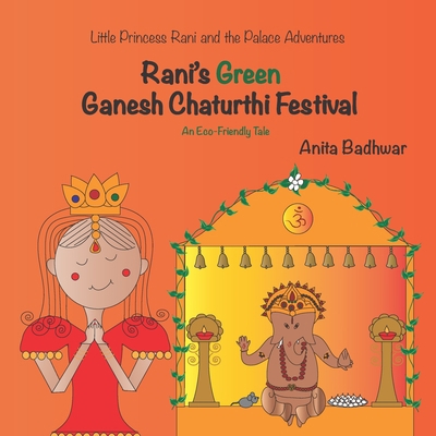 Rani's Green Ganesh Chaturthi Festival: An Eco-... 1078475245 Book Cover