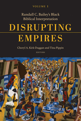 Disrupting Empires Volume 1: Randall C. Bailey'... B0GW3HM1MK Book Cover