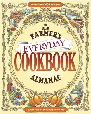 The Old Farmer's Almanac Everyday Cookbook 1571984631 Book Cover