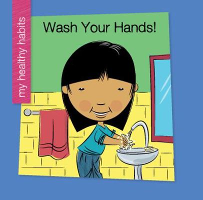 Wash Your Hands! 1534142754 Book Cover