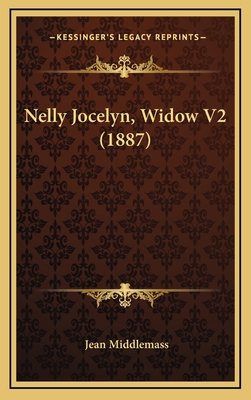 Nelly Jocelyn, Widow V2 (1887) 116709381X Book Cover